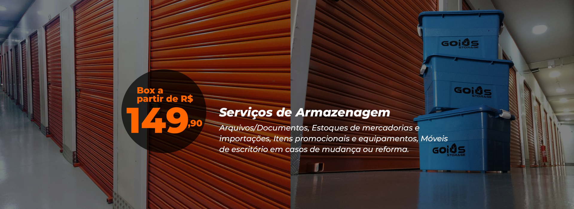 Serviços de Armazenagem a partir de R$ 149,90 - Goiás Storage
